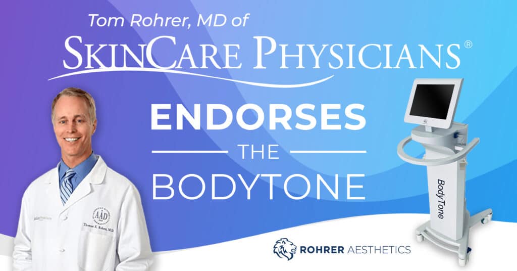 BodyTone Inspires Glowing Endorsement from SkinCare Physicians